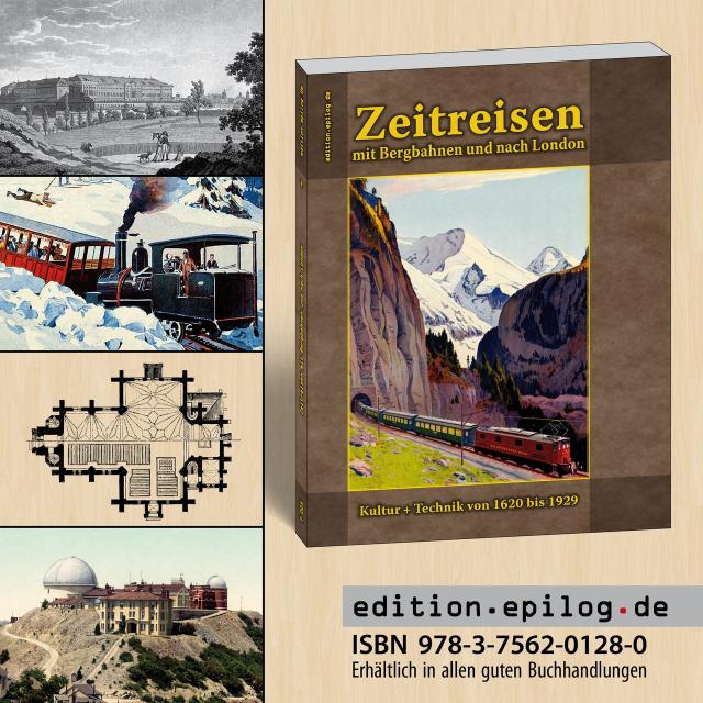 Zeitreisen mit Bergbahnen und nach London