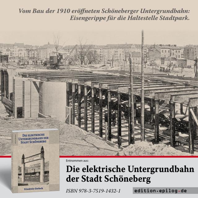 Die elektrische Untergrundbahn der Stadt Schöneberg