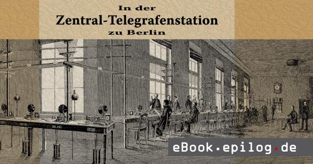 In der Zentral-Telegrafenstation zu Berlin