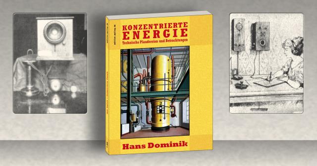 Hans Dominik: Konzentrierte Energie