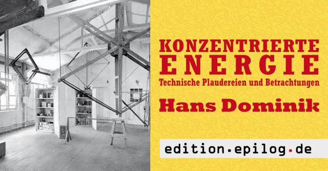Hans Dominik: Konzentrierte Energie