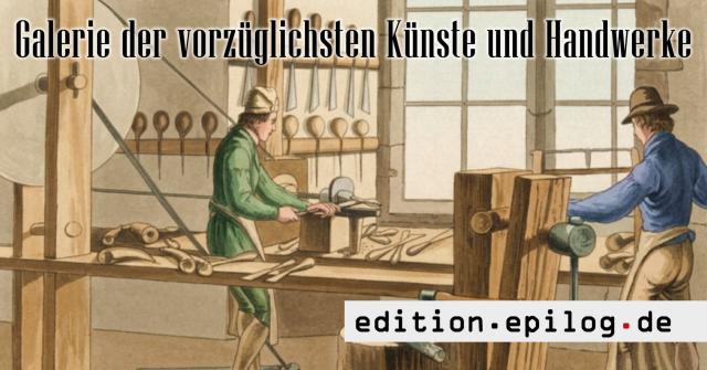 Galerie der vorzüglichsten Künste und Handwerke