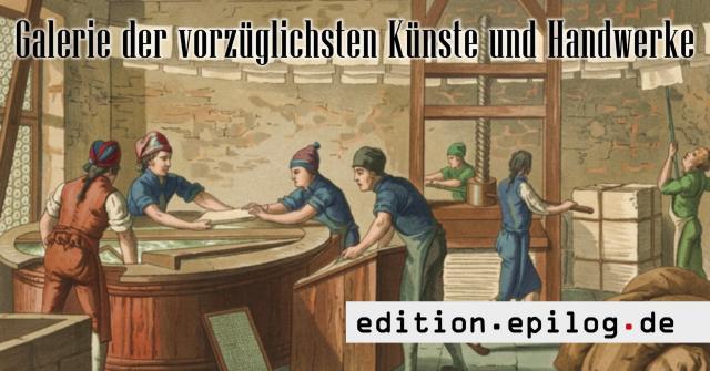 Galerie der vorzüglichsten Künste und Handwerke