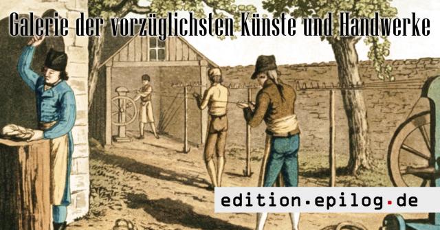 Galerie der vorzüglichsten Künste und Handwerke